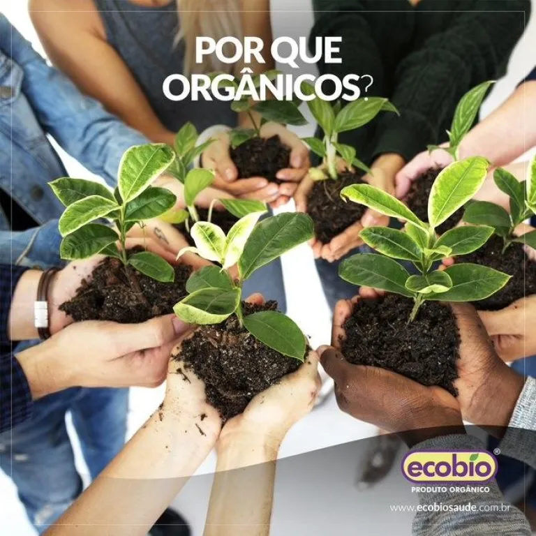 Por que Orgânicos?