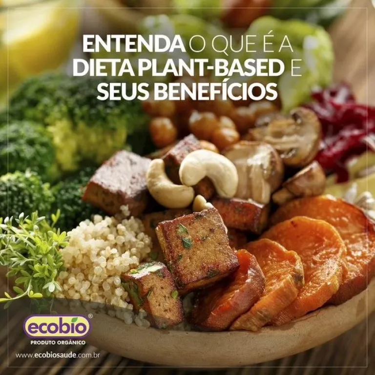 Entenda o que é a dieta plant-based e seus benefícios