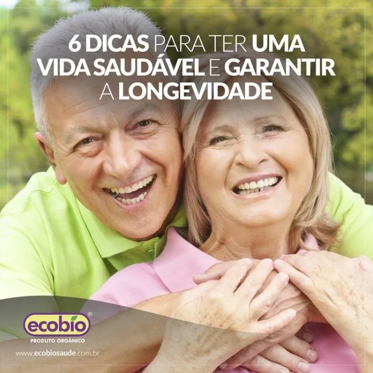 6 dicas para ter uma vida saudável e garantir a longevidade