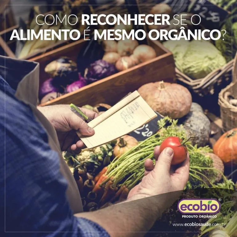 COMO RECONHECER SE O ALIMENTO É MESMO ORGÂNICO?