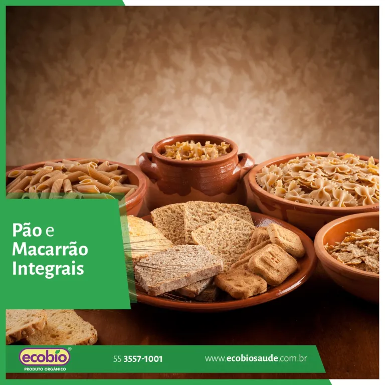 Pão e Macarrão Integrais