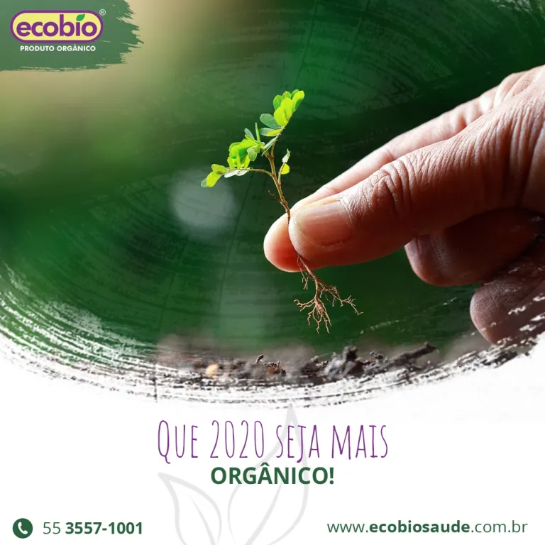 Que 2020 seja mais orgânico!