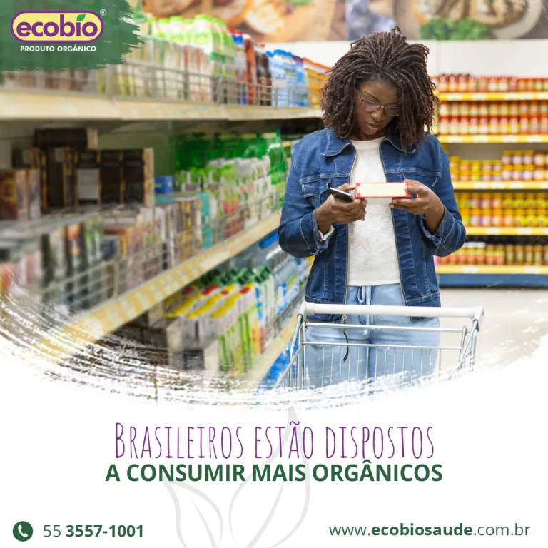 Brasileiros estão dispostos a consumir mais orgânicos